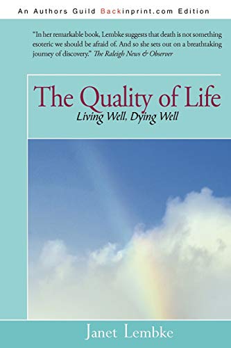 Imagen de archivo de The Quality of Life: Living Well, Dying Well a la venta por Wonder Book