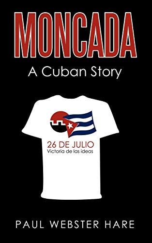 Moncada: A Cuban Story