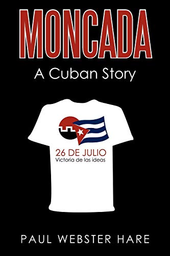 Beispielbild fr Moncada: A Cuban Story zum Verkauf von More Than Words