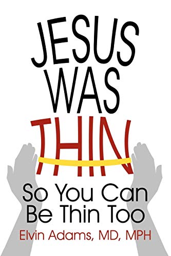 Beispielbild fr Jesus Was Thin: So You Can Be Thin Too zum Verkauf von WorldofBooks