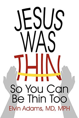 9781450205160: Jesus Was Thin: So You Can Be Thin Too
