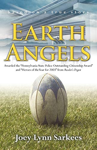 9781450205344: Earth Angels: A True Story of Heroism in the Face of Tragedy