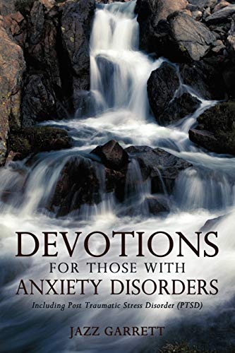 Imagen de archivo de Devotions for those with Anxiety Disorders: Including Post Traumatic Stress Disorder (PTSD) a la venta por Decluttr