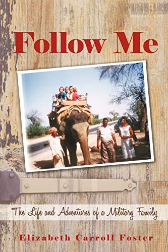 Beispielbild fr Follow Me: The Life and Adventures of a Military Family zum Verkauf von Wonder Book
