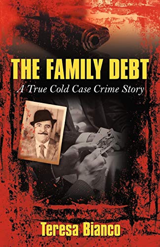 Imagen de archivo de The Family Debt: The True Story of Giacomo Jack Bianco a la venta por Chiron Media