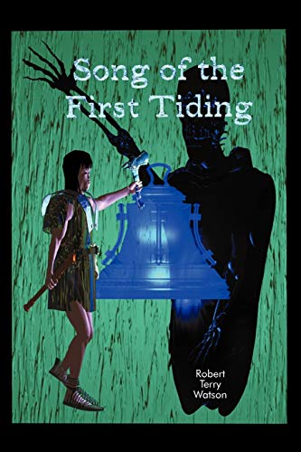 Stock image for Song of the First Tiding [Paperback] Watson, Robert Terry for sale by Turtlerun Mercantile