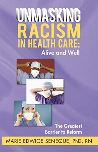 Beispielbild fr Racism in Healthcare: Alive and Well: The Greatest Barrier to Reform zum Verkauf von GF Books, Inc.