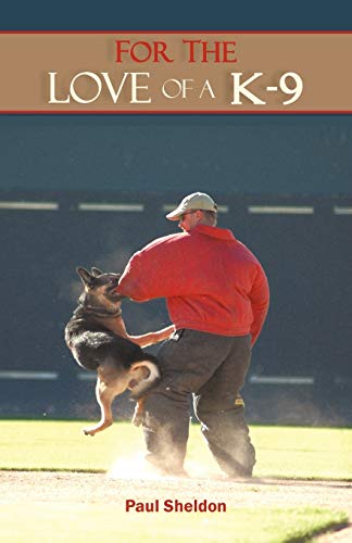 Stock image for For the Love of a K-9 for sale by Lucky's Textbooks