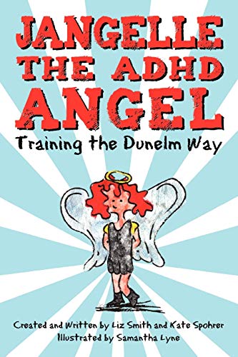 Imagen de archivo de Jangelle the ADHD Angel - Training the Dunelm Way a la venta por Chiron Media