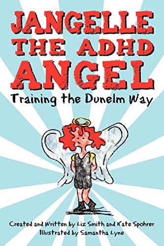 Stock image for Jangelle the ADHD Angel - Training the Dunelm Way for sale by Chiron Media