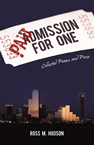 Imagen de archivo de Paid Admission for One: Collected Poems and Prose a la venta por Chiron Media