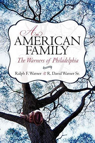 9781450210638: An American Family: The Warners of Philadelphia