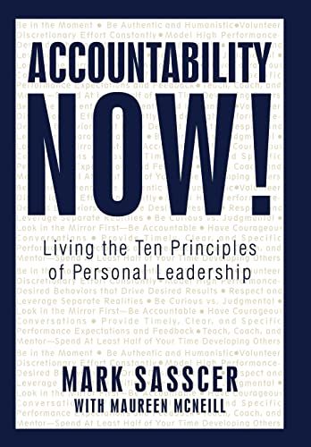 Stock image for Accountability Now!: Living the Ten Principles of Personal Leadership for sale by ThriftBooks-Dallas