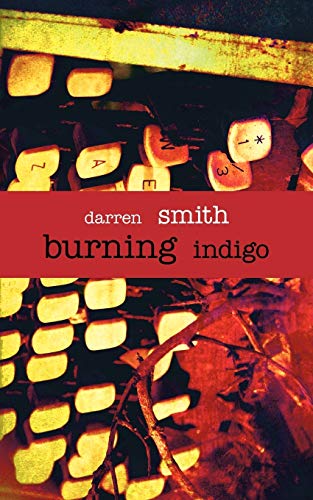 Burning Indigo (9781450212656) by Darren Smith, Smith