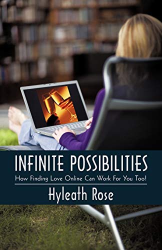 Stock image for Infinite Possibilities: How Finding Love Online Can Work for You Too! for sale by Chiron Media