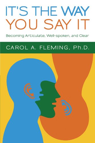 Beispielbild fr It's the Way You Say It: Becoming Articulate, Well-spoken, and Clear zum Verkauf von Open Books