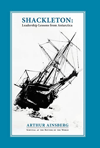 9781450215381: Shackleton: Leadership Lessons from Antarctica