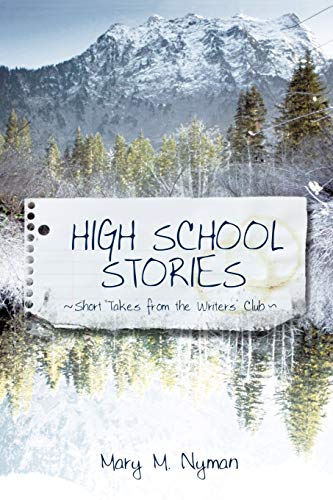 9781450215855: High School Stories: Short Takes from the Writers' Club