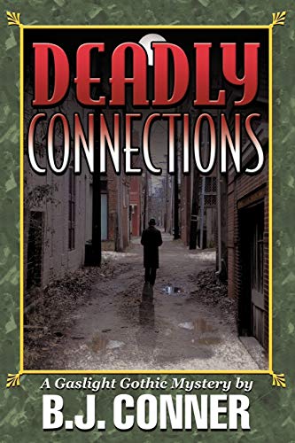 9781450217699: Deadly Connections: A Gaslight Gothic Mystery