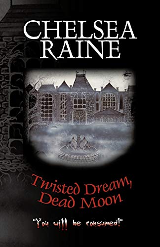 Beispielbild fr Twisted Dream, Dead Moon: "You will be consumed" zum Verkauf von Aaron Books