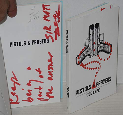 9781450218870: Pistols and Prayers: a collection of prayers/poems/journal enties/rhymes and anecdotes