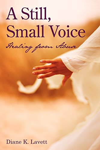 Stock image for A Still, Small Voice: Healing from Abuse for sale by Chiron Media