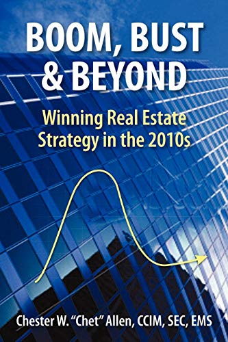 Stock image for Boom, Bust & Beyond: Winning Real Estate Strategy in the 2010s for sale by Lucky's Textbooks