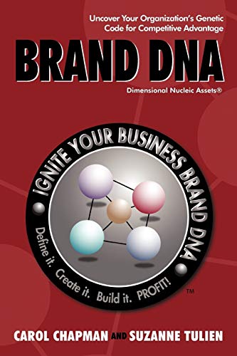 Beispielbild fr Brand DNA: Uncover Your Organizations Genetic Code for Competitive Advantage zum Verkauf von Goodwill of Colorado