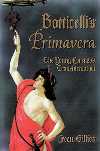 9781450221610: Botticelli's Primavera: The Young Lorenzo's Transformation