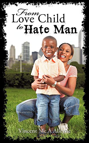 Stock image for From Love Child to Hate Man for sale by Chiron Media