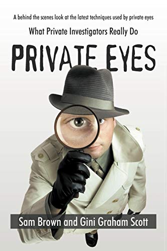 Private Eyes: What Private Investigators Really Do (9781450224376) by Brown, Sam