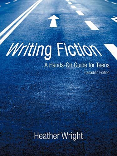 Beispielbild fr Writing Fiction: A Hands-On Guide for Teens: Canadian Edition zum Verkauf von Chiron Media