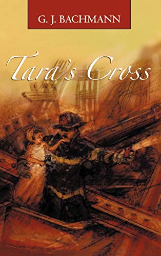 Tara's Cross: The Magnificent Sighting - Bachmann, G. J.