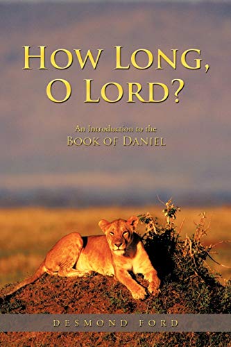 9781450227292: How Long, O Lord?: An Introduction to the Book of Daniel