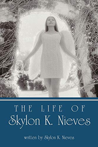 Beispielbild fr The Life of Skylon K. Nieves zum Verkauf von Chiron Media