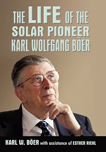 9781450228800: The Life Of The Solar Pioneer Karl Wolfgang Ber