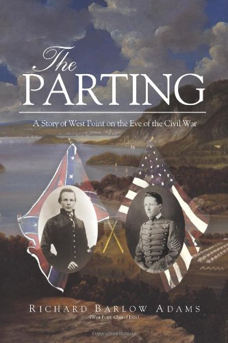 Stock image for The Parting: A Story of West Point on the Eve of the Civil War for sale by ThriftBooks-Atlanta