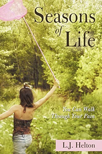 Imagen de archivo de Seasons of Life: You Can Walk Through Your Pain a la venta por Chiron Media