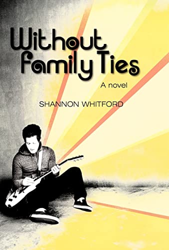 9781450232500: Without Family Ties