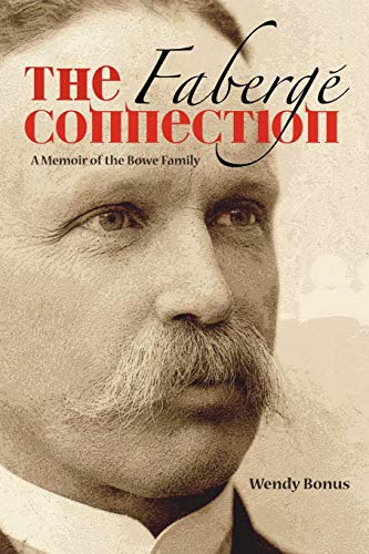 Beispielbild fr The Faberg� Connection: A Memoir of the Bowe Family zum Verkauf von Wonder Book