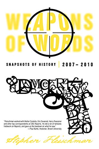 Stock image for Weapons of Words: Snapshots of History 2007-2010 for sale by ThriftBooks-Dallas