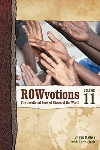 Imagen de archivo de ROWvotions Volume 11: The devotional book of Rivers of the World a la venta por Chiron Media