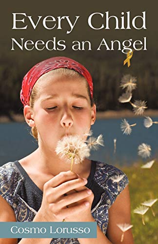 9781450234993: Every Child Needs an Angel