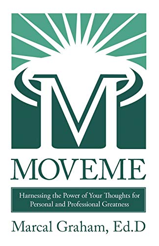Imagen de archivo de Moveme: Harnessing the Power of Your Thoughts for Personal and Professional Greatness a la venta por SecondSale