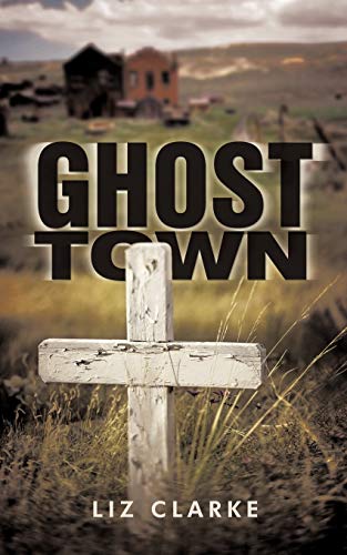 Ghost Town (9781450237031) by Clarke, Liz
