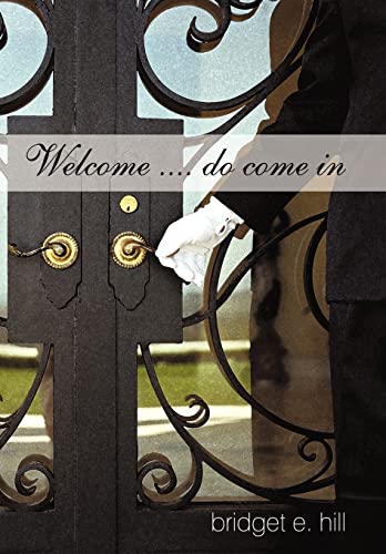 Stock image for Welcome . do come in for sale by Bookmonger.Ltd