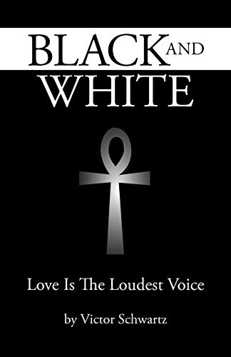 Stock image for Black and White: Love Is the Loudest Voice for sale by Lucky's Textbooks