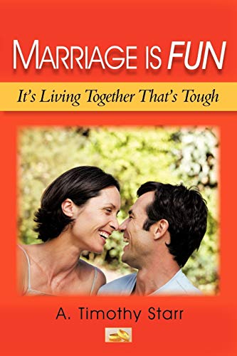 Imagen de archivo de Marriage Is Fun: It's Living Together That's Tough a la venta por Lucky's Textbooks