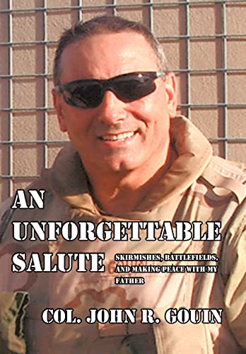 9781450239806: An Unforgettable Salute: Skirmishes, Battlefields, and Making Peace with My Father