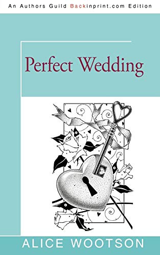 Imagen de archivo de Perfect Wedding a la venta por Lucky's Textbooks